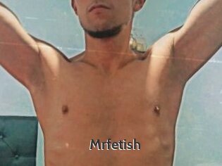 Mrfetish