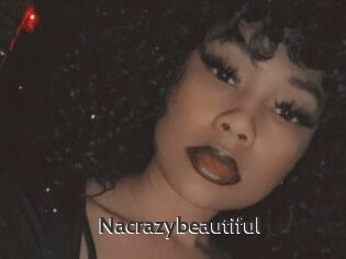 Nacrazybeautiful