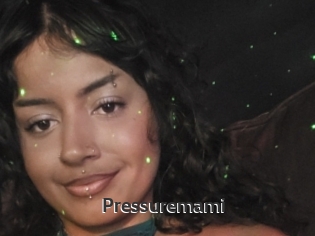 Pressuremami