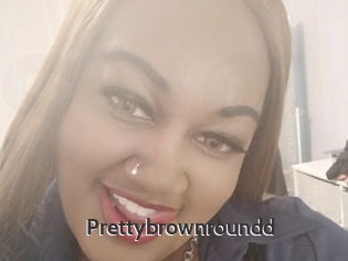 Prettybrownroundd