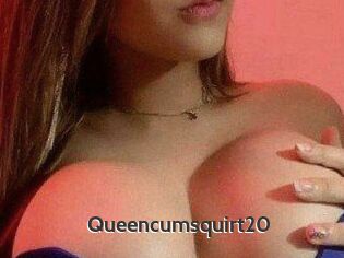 Queencumsquirt20