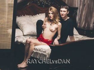 RAYCHELvsDAN