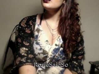 RosieSaidSo
