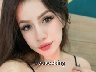 Rouseeking