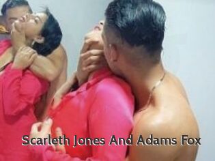 Scarleth_Jones_And_Adams_Fox