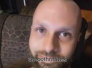 Smoothntatted