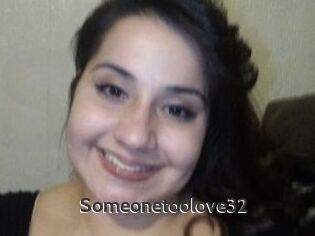 Someonetoolove32