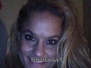 Spaztastic69