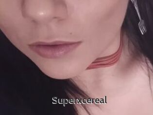 Superxcereal