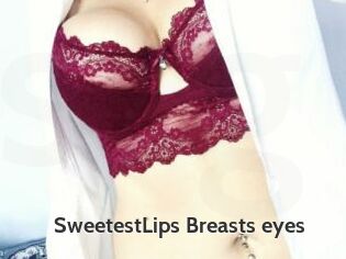 SweetestLips_Breasts_eyes