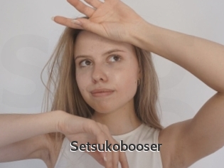 Setsukobooser