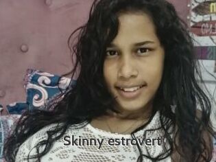 Skinny_estrovert