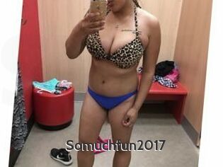 Somuchfun2017