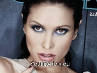 Squirterforyou