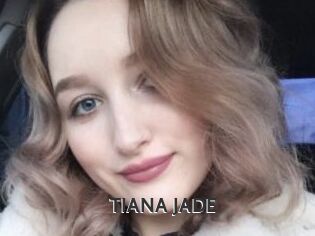 TIANA_JADE