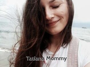Tatiana_Mommy