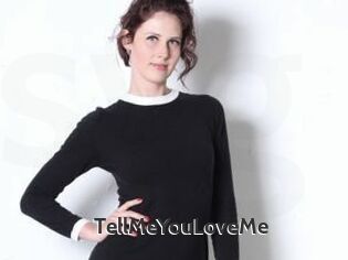 TellMeYouLoveMe