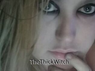 TheThickWitch