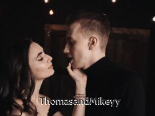 ThomasandMikeyy