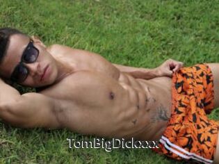 TomBigDickxxx