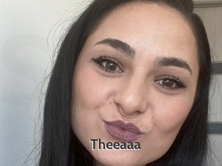 Theeaaa