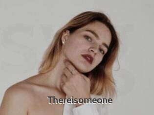 Thereisomeone