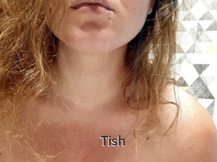 Tish
