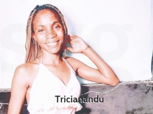 Tricianandu
