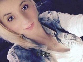 Trixiie