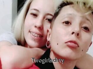 Twogirlsdirty