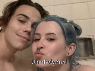 UhmholyAnal