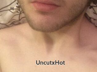 UncutxHot