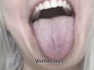 Voreacious