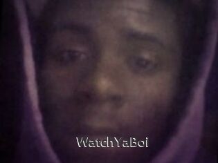 WatchYaBoi