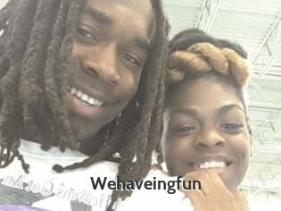 Wehaveingfun
