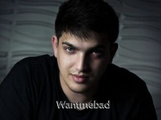 Wantmebad