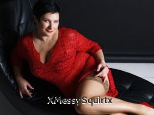 XMessySquirtx
