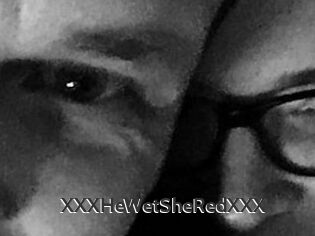 XXX_HeWet_SheRed_XXX