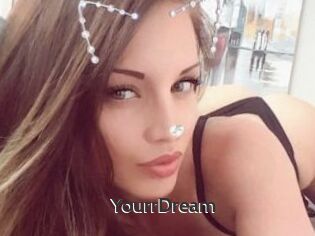 YourrDream