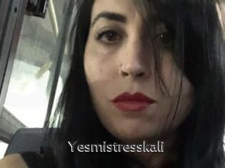 Yesmistresskali
